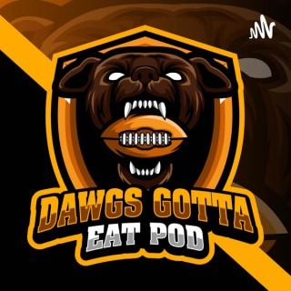 Dawgs Gotta Eat Podcast