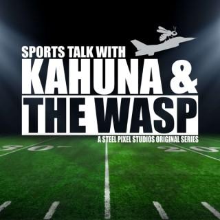 Sports Talk With Kahuna & The Wasp