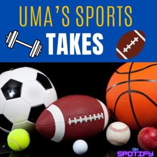 Uma's Sports Takes