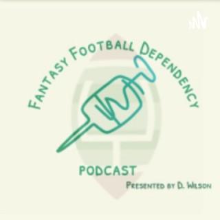 Fantasy Football Dependency Podcast
