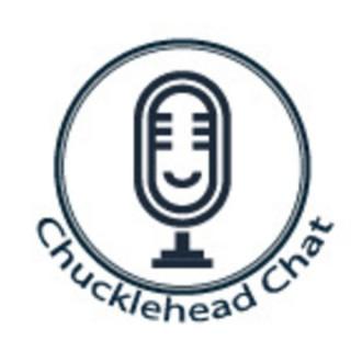 Chucklehead Chat