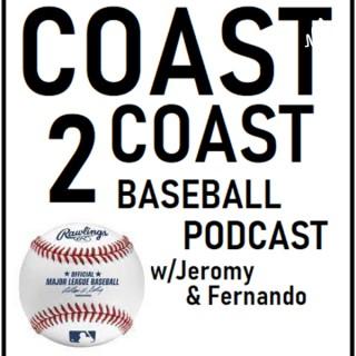 Coast 2 Coast Baseball Podcast