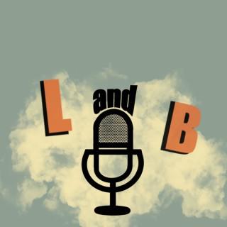 L & B Podcast