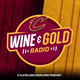 Wine & Gold Radio: A Cleveland Cavaliers Podcast
