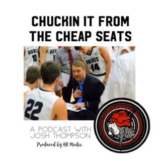 Chuckin’ it from the Cheap Seats