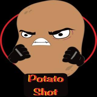Potato Shot Podcast