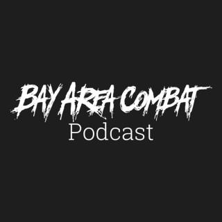 Bay Area Combat Podcast