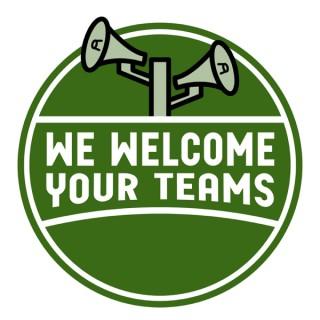 We Welcome Your Teams - A Podcast About Stadium Announcers