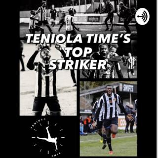 Teniola Time's Top Striker