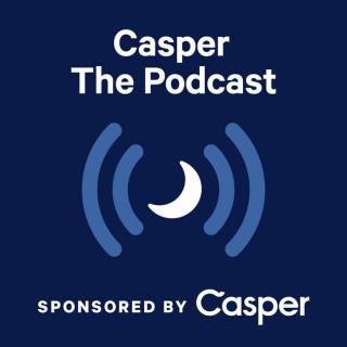 Casper The Podcast Sponsored By Casper