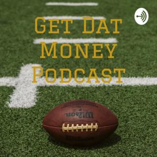 Get Dat Money Podcast