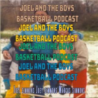 Joel and The Boys Basketball Podcast