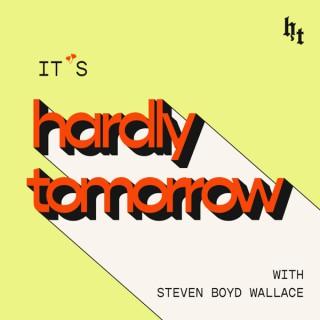 Hardly Tomorrow