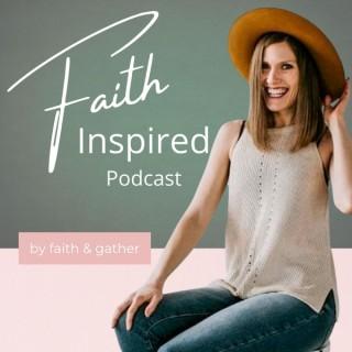 Faith Inspired Podcast