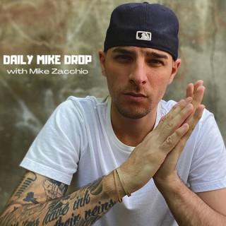 Daily Mike Drop