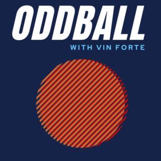 Oddball with Vin Forte