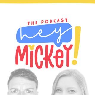 Hey Mickey! The Podcast