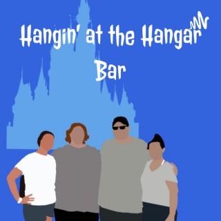 Hangin' at the Hangar Bar -- A Disney Adults Podcast
