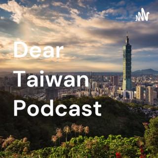 Dear Taiwan Podcast