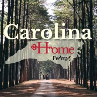 Carolina Home Podcast