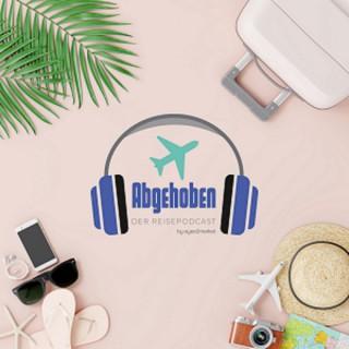Abgehoben ✈️ - Der Reisepodcast