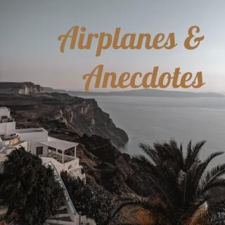 Airplanes & Anecdotes