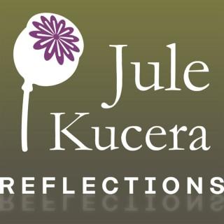 Jule Kucera: Reflections