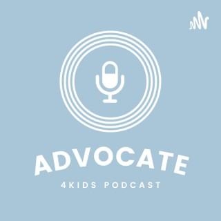 Advocate 4KIDS Podcast