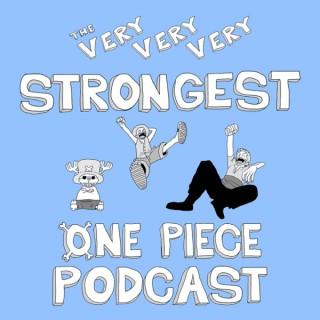 The Very Very Very Strongest Podcast