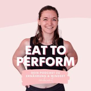 Eat To Perform