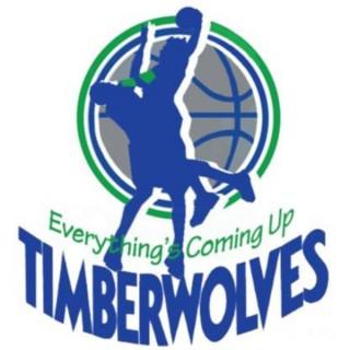 Everything's Coming Up Timberwolves Podcast