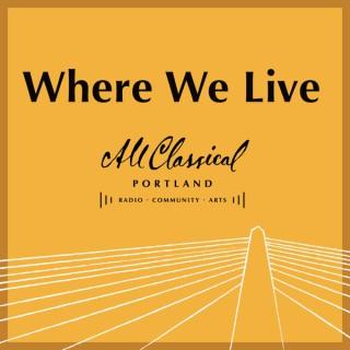 All Classical Portland | Where We Live