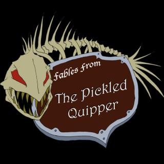 Fables from the Pickled Quipper