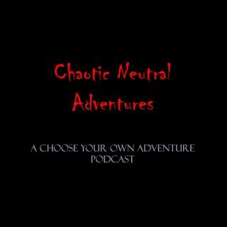 Chaotic Neutral Adventures
