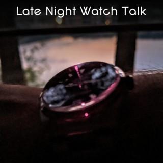 Late Night Watch Talk with Norman