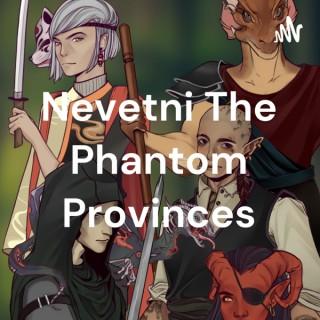 Nevetni The Phantom Provinces