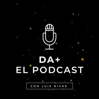 Da+ el podcast