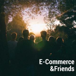 E-Commerce&Friends