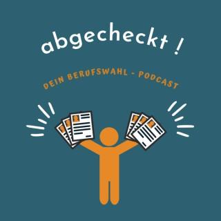 Abgecheckt - Dein Berufswahl-Podcast