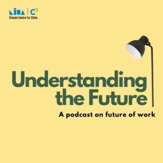 Understanding the Future | Season 2