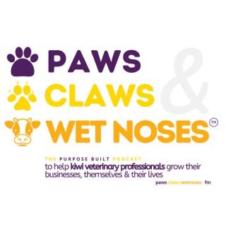 Paws Claws & Wet Noses | Vet Podcast