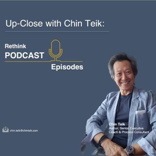 Up-Close with Chin Teik: Re-Think Series