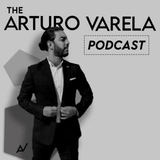 The Arturo Varela Podcast