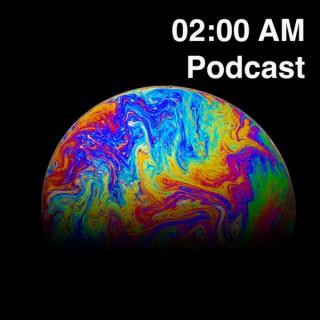02:00 AM Podcast