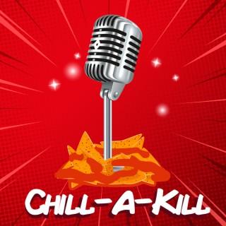 Chill-A-Kill