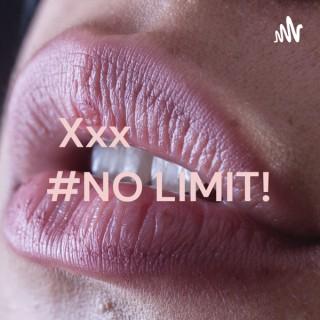 Xxx         #NO LIMIT!