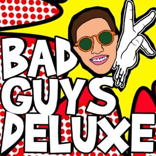Bad Guys Deluxe