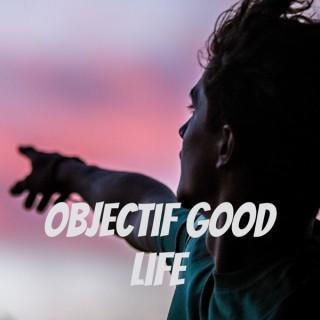 Objectif Good Life
