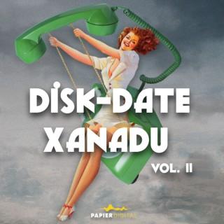 Disk-Date Xanadu