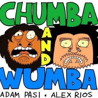 Chumba and Wumba